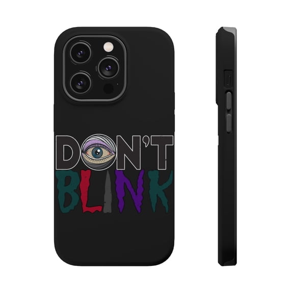 DistinctInk MagSafe Tough Case for Apple iPhone 13 Pro Max (6.7" Screen) - Don't Blink - Raised Bezel Screen Guard