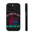 thumbnail image 1 of DistinctInk Tough Case for Apple iPhone 13 Pro MAX (6.7" Screen), Compatible with MagSafe Charging - Drunk In Love And High On Life, 1 of 6