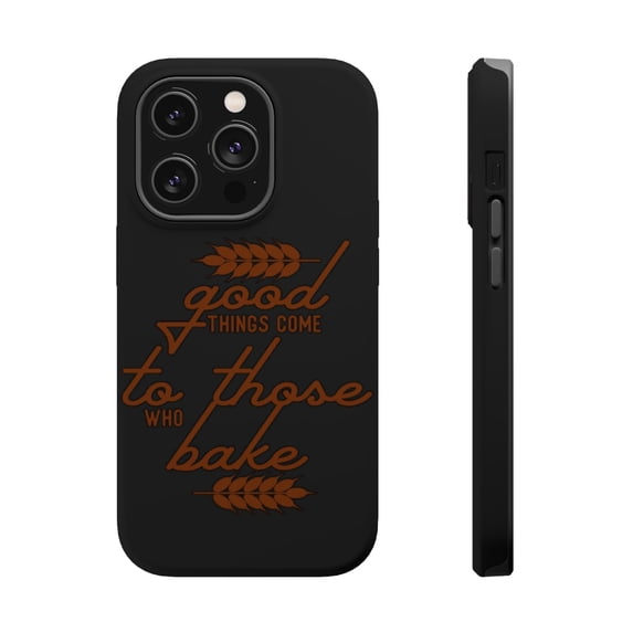 DistinctInk MagSafe Tough Case for Apple iPhone 13 Pro Max (6.7" Screen) - Good Things Come to Those Who Bake - Slim Profile Design