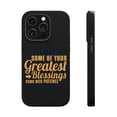 thumbnail image 1 of DistinctInk Tough Case for Apple iPhone 13 Pro MAX (6.7" Screen), Compatible with MagSafe Charging - Greatest Blessings Come With Patience, 1 of 6
