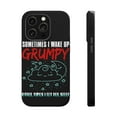 thumbnail image 1 of DistinctInk MagSafe Tough Case for Apple iPhone 13 Pro Max (6.7" Screen) - Sometimes I Wake Up Grumpy - Slim Profile Design, 1 of 6
