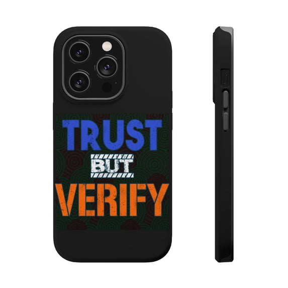 DistinctInk Tough Case for Apple iPhone 13 Pro MAX (6.7" Screen), Compatible with MagSafe Charging - Trust But Verify