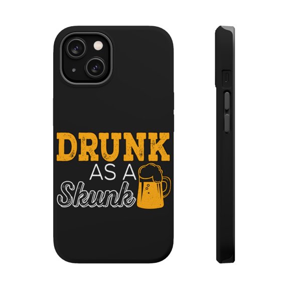 DistinctInk Tough Case for Apple iPhone 14 (6.1" Screen), Compatible with MagSafe Charging - Drunk As A Skunk