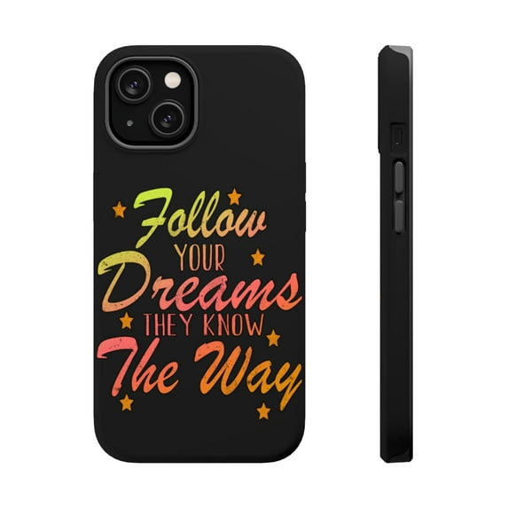 DistinctInk Tough Case for Apple iPhone 14 (6.1" Screen), Compatible with MagSafe Charging - Follow Your Dreams Know Way