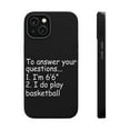 thumbnail image 1 of DistinctInk Tough Case for Apple iPhone 14 (6.1" Screen), Compatible with MagSafe Charging - I'm 6'6" I Do Play Basketball, 1 of 6