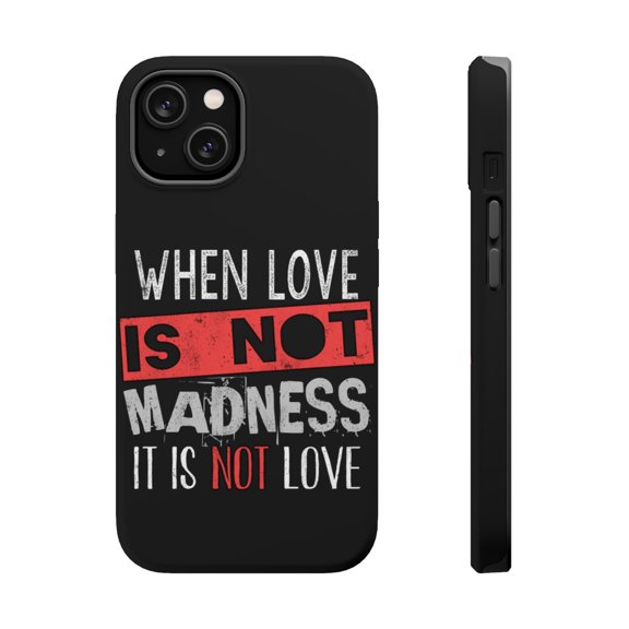 DistinctInk MagSafe Tough Case for Apple iPhone 14 (6.1" Screen) - No Love Without Madness - Shockproof Protection