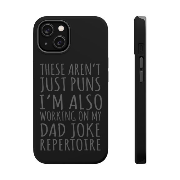 DistinctInk MagSafe Tough Case for Apple iPhone 14 (6.1" Screen) - Not Just Puns I'm Also Working Dad Joke - Lightweight Grip
