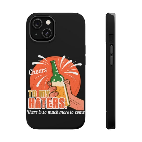 DistinctInk MagSafe Tough Case for Apple iPhone 14 Plus (6.7" Screen) - Cheers To My Haters - Slim Profile Design