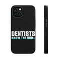 thumbnail image 1 of DistinctInk Tough Case for Apple iPhone 14 PLUS (6.7" Screen), Compatible with MagSafe Charging - Dentists Know the Drill, 1 of 6