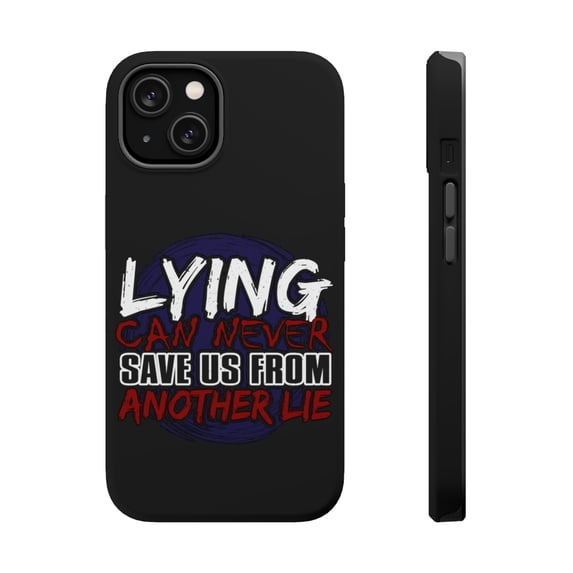 DistinctInk Tough Case for Apple iPhone 14 PLUS (6.7" Screen), Compatible with MagSafe Charging - Lying Never Save From Another Lie