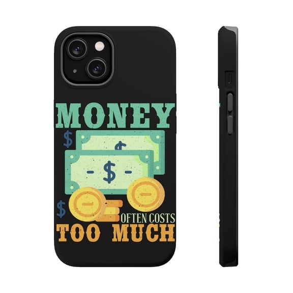 DistinctInk Tough Case for Apple iPhone 14 PLUS (6.7" Screen), Compatible with MagSafe Charging - Money Often Costs Too Much