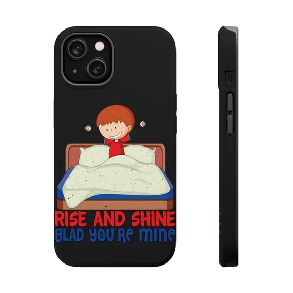 DistinctInk MagSafe Tough Case for Apple iPhone 14 Plus (6.7" Screen) - Rise And Shine Glad You're Mine - Tempered Glass Back