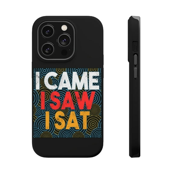 DistinctInk MagSafe Tough Case for Apple iPhone 14 Pro (6.1" Screen) - I Came I Saw I Sat - Slim Profile Design
