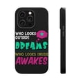 thumbnail image 1 of DistinctInk Tough Case for Apple iPhone 14 PRO (6.1" Screen), Compatible with MagSafe Charging - Who Looks Outside Dreams Looks Inside Awakes, 1 of 6