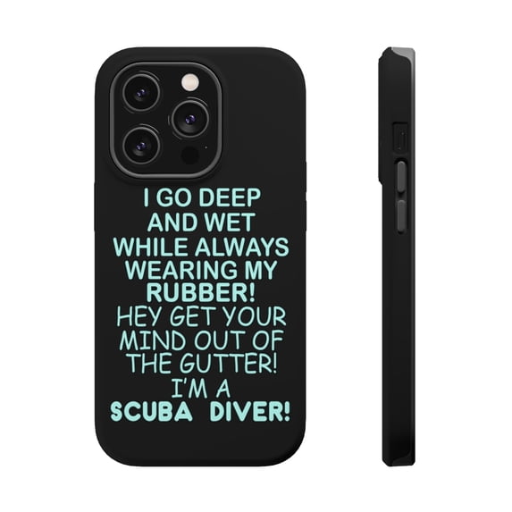 DistinctInk Tough Case for Apple iPhone 14 Pro MAX (6.7" Screen), Compatible with MagSafe Charging - I Go Deep & Wet Wearing My Rubber Scuba Diving
