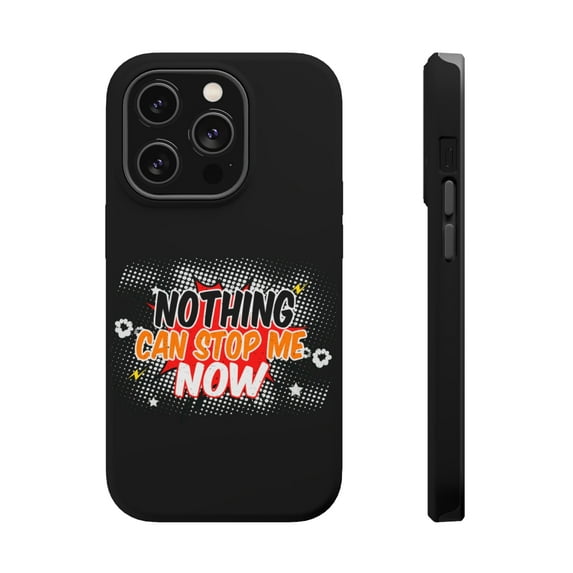 DistinctInk MagSafe Tough Case for Apple iPhone 14 Pro Max (6.7" Screen) - Nothing Can Can Stop Me Now - Lightweight Grip