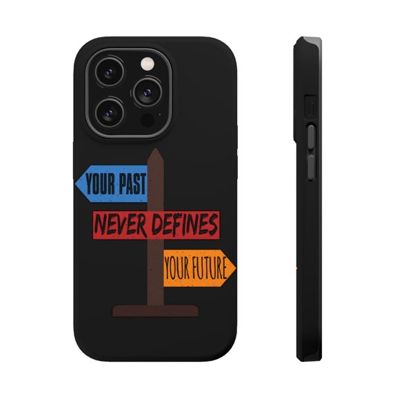 DistinctInk MagSafe Tough Case for Apple iPhone 14 Pro Max (6.7" Screen) - Your Past Never Defines Your Future - Raised Bezel Screen Guard