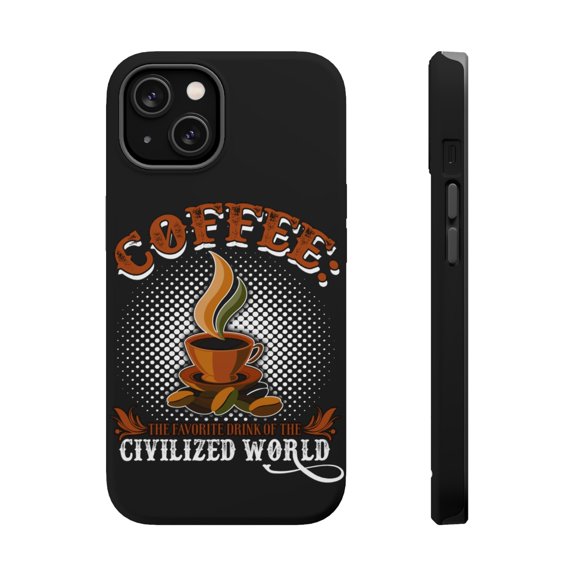 DistinctInk MagSafe Tough Case for Apple iPhone 15 (6.1" Screen) - Coffee Favorite Drink Civilized World - Lightweight Grip