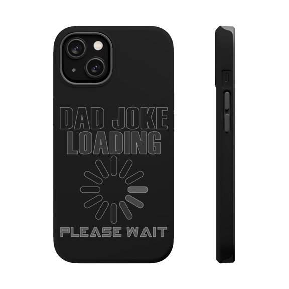 DistinctInk MagSafe Tough Case for Apple iPhone 15 (6.1" Screen) - Dad Joke Loading Please Wait - Shockproof Protection