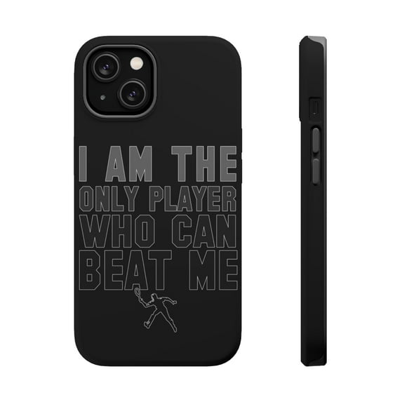 DistinctInk MagSafe Tough Case for Apple iPhone 15 (6.1" Screen) - I Am The Only Player Who Can Beat Me Tennis - Raised Bezel Screen Guard