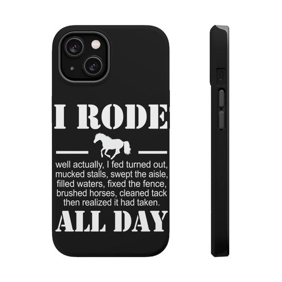 DistinctInk Tough Case for Apple iPhone 15 (6.1" Screen), Compatible with MagSafe Charging - I Rode All Day - Horse