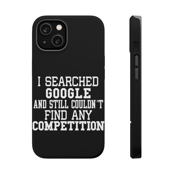 DistinctInk Tough Case for Apple iPhone 15 (6.1" Screen), Compatible with MagSafe Charging - I Searched and Couldn't Find Competition