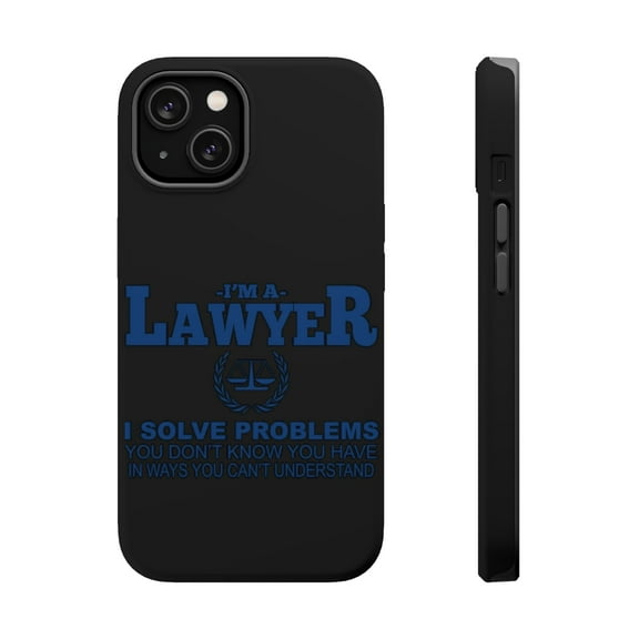 DistinctInk Tough Case for Apple iPhone 15 (6.1" Screen), Compatible with MagSafe Charging - I'm A Lawyer - Solve Problems You Don't Know
