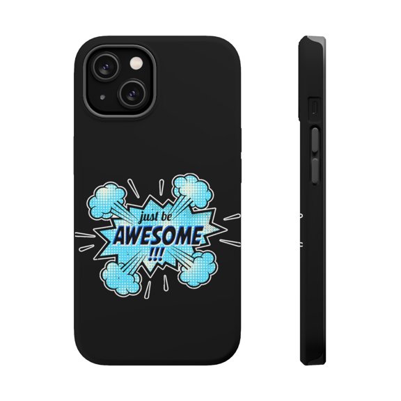 DistinctInk MagSafe Tough Case for Apple iPhone 15 (6.1" Screen) - Just Be Awesome - Shockproof Protection