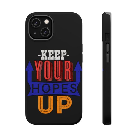 DistinctInk Tough Case for Apple iPhone 15 (6.1" Screen), Compatible with MagSafe Charging - Keep Your Hopes Up