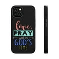 thumbnail image 1 of DistinctInk Tough Case for Apple iPhone 15 (6.1" Screen), Compatible with MagSafe Charging - Love, Pray, Wait On God's Time, 1 of 6