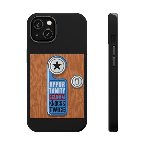 DistinctInk MagSafe Tough Case for Apple iPhone 15 (6.1" Screen) - Opportunity Seldom Knocks Twice - Raised Bezel Screen Guard