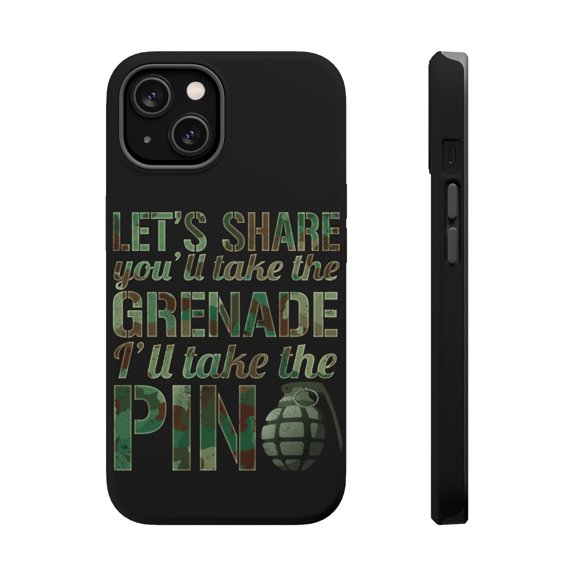 DistinctInk Tough Case for Apple iPhone 15 (6.1" Screen), Compatible with MagSafe Charging - You Take The Grenade I'll Take The Pin