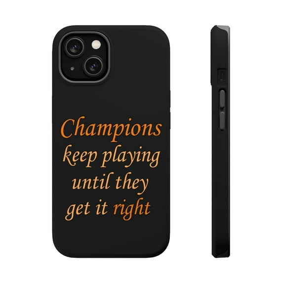 DistinctInk Tough Case for Apple iPhone 15 PLUS (6.7" Screen), Compatible with MagSafe Charging - Champions Keep Playing Until They Get it Right