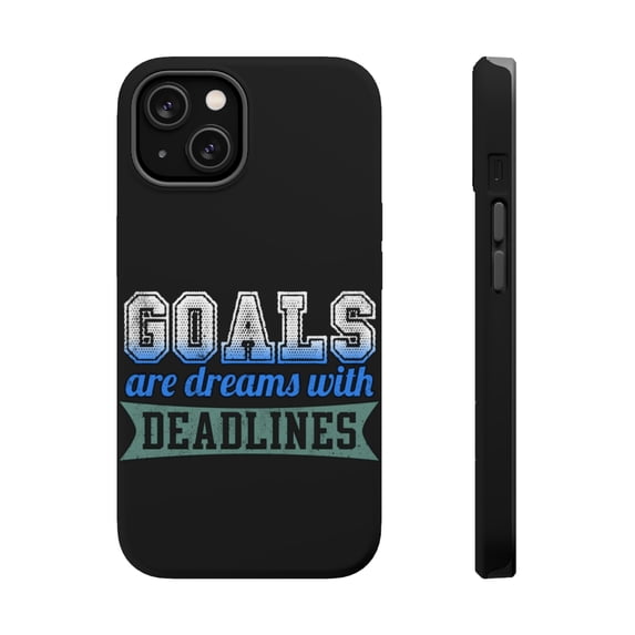 DistinctInk Tough Case for Apple iPhone 15 PLUS (6.7" Screen), Compatible with MagSafe Charging - Goals Are Dreams With Deadlines