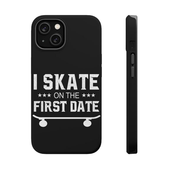 DistinctInk Tough Case for Apple iPhone 15 PLUS (6.7" Screen), Compatible with MagSafe Charging - I Skate on the First Date
