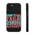 thumbnail image 1 of DistinctInk MagSafe Tough Case for Apple iPhone 15 Plus (6.7" Screen) - If Plan A Fails, There's 25 More Letters - Tempered Glass Back, 1 of 6