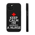 thumbnail image 1 of DistinctInk Tough Case for Apple iPhone 15 PLUS (6.7" Screen), Compatible with MagSafe Charging - Keep Calm I'm Almost a Nurse, 1 of 6