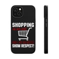 thumbnail image 1 of DistinctInk Tough Case for Apple iPhone 15 PLUS (6.7" Screen), Compatible with MagSafe Charging - Shopping is an Art I'm an Artist Respect, 1 of 6