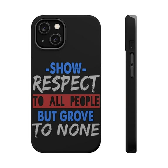 DistinctInk MagSafe Tough Case for Apple iPhone 15 Plus (6.7" Screen) - Show Respect To All People Grove To None - Tempered Glass Back