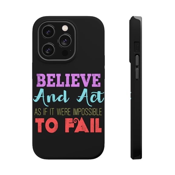 DistinctInk MagSafe Tough Case for Apple iPhone 15 Pro (6.1" Screen) - Believe And Act Like Impossible To Fail - Tempered Glass Back