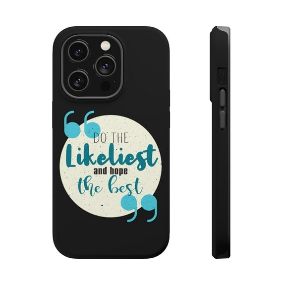 DistinctInk MagSafe Tough Case for Apple iPhone 15 Pro (6.1" Screen) - Do Likeliest Hope The Best - Wireless Charging Compatible