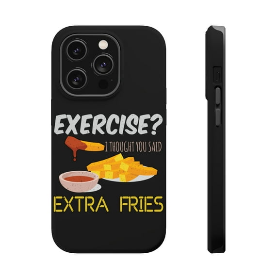 DistinctInk MagSafe Tough Case for Apple iPhone 15 Pro (6.1" Screen) - Exercise Thought You Said Extra Fries - Slim Profile Design