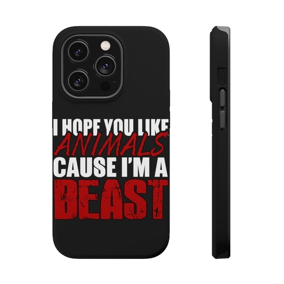 DistinctInk MagSafe Tough Case for Apple iPhone 15 Pro (6.1" Screen) - I Hope You Like Animals Cause I'm A Beast - Tempered Glass Back