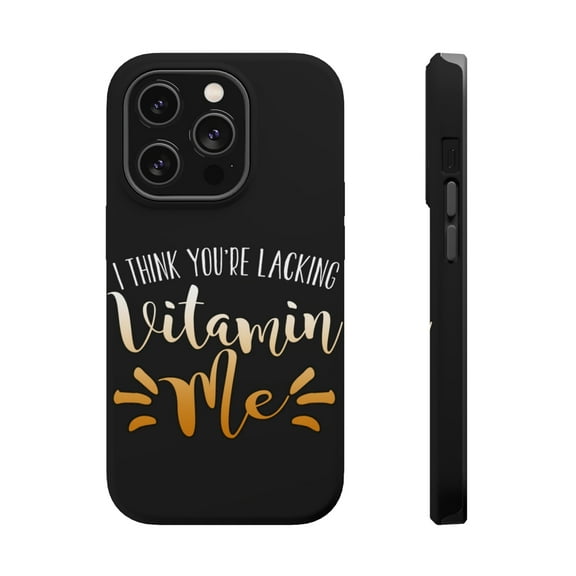 DistinctInk MagSafe Tough Case for Apple iPhone 15 Pro (6.1" Screen) - I Think You're Lacking Vitamin Me - Slim Profile Design