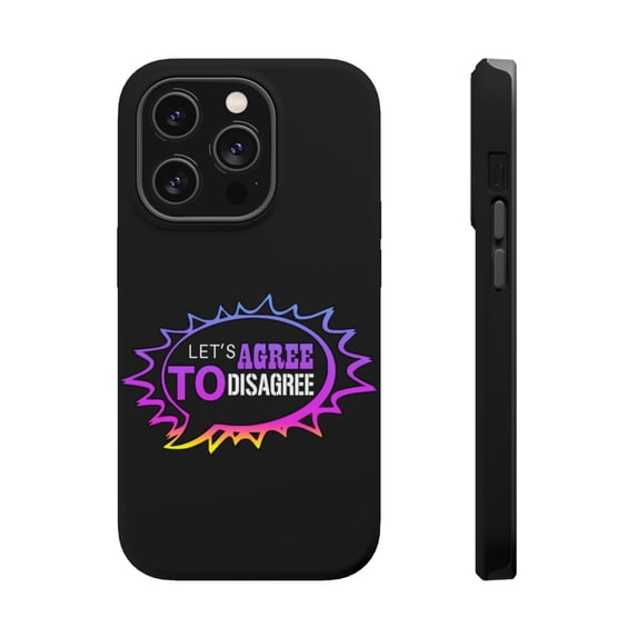 DistinctInk Tough Case for Apple iPhone 15 PRO (6.1" Screen), Compatible with MagSafe Charging - Let's Agree To Disagree