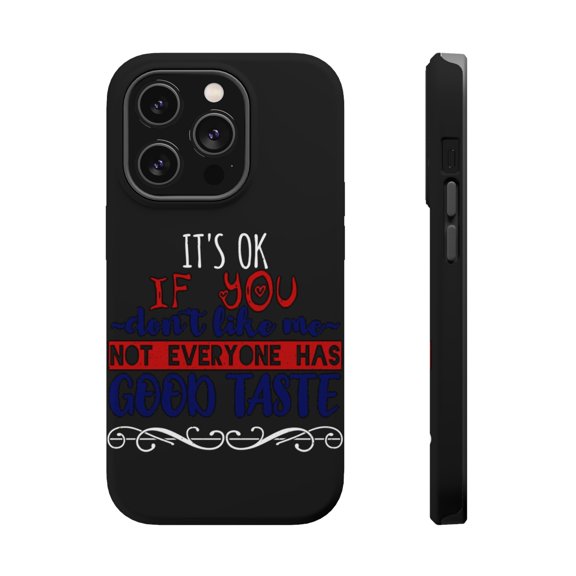 DistinctInk MagSafe Tough Case for Apple iPhone 15 Pro (6.1" Screen) - Ok Don't Like Me Good Taste - Slim Profile Design