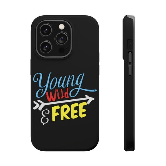 DistinctInk Tough Case for Apple iPhone 15 PRO (6.1" Screen), Compatible with MagSafe Charging - Young Wild And Free