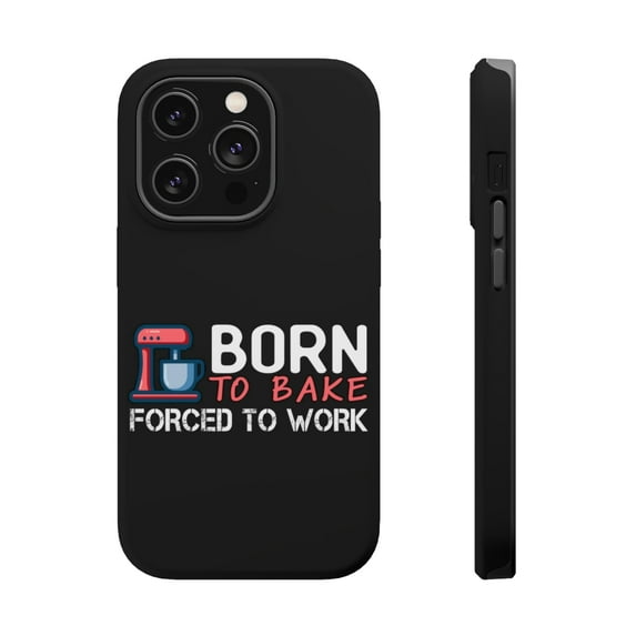 DistinctInk MagSafe Tough Case for Apple iPhone 15 Pro Max (6.7" Screen) - Born to Bake Forced to Work - Wireless Charging Compatible