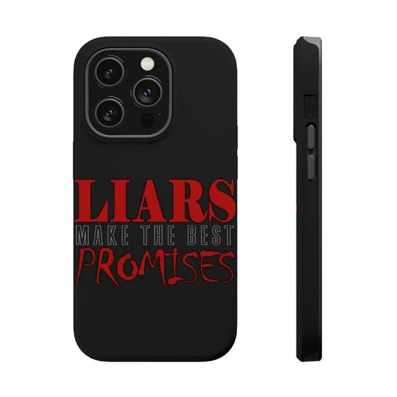 DistinctInk Tough Case for Apple iPhone 15 Pro MAX (6.7" Screen), Compatible with MagSafe Charging - Liars Make Best Promises