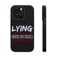 thumbnail image 1 of DistinctInk Tough Case for Apple iPhone 15 Pro MAX (6.7" Screen), Compatible with MagSafe Charging - Lying Never Save From Another Lie, 1 of 6